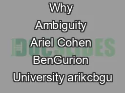 Why Ambiguity Ariel Cohen BenGurion University arikcbgu