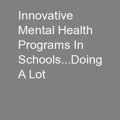 Innovative Mental Health Programs In Schools...Doing A Lot
