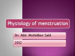Menstruation describes the female period, involves the mont