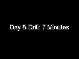 Day 8 Drill: 7 Minutes