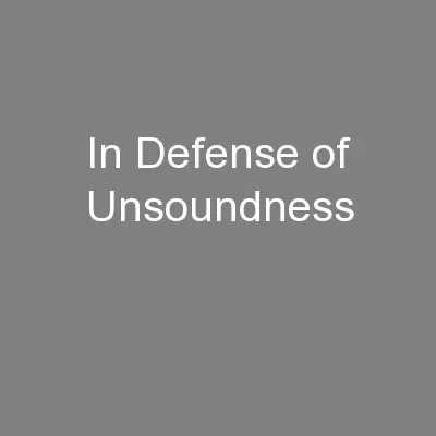 In Defense of Unsoundness
