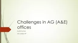 Challenges in AG (A&E) offices