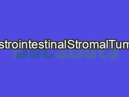 DOG1fortheDiagnosisofGastrointestinalStromalTumor(GIST):ComparisonBetw