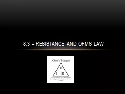 8.3 – Resistance and Ohms Law