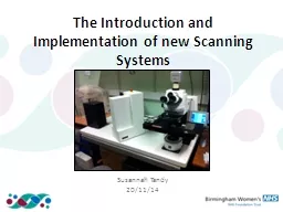 The Introduction and Implementation of new Scanning Systems