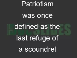 TRUE AMERICANISM The Forum Magazine April  Patriotism was once defined as the last refuge of a scoundrel and somebody has recently remarked th at when Dr