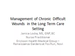 Management of Chronic Difficult Wounds in the Long Term Car