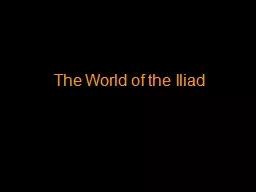 The World of the Iliad