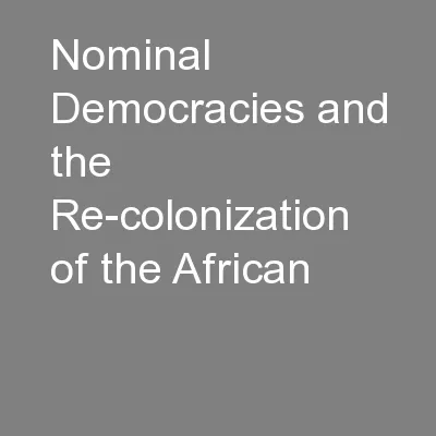 Nominal Democracies and the Re-colonization of the African