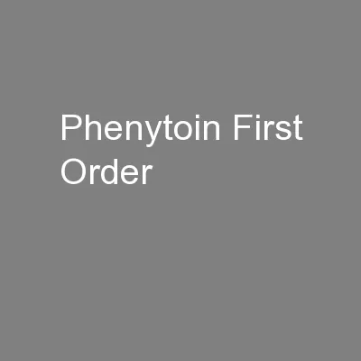 Phenytoin First Order