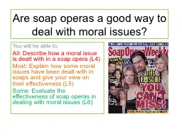 Are soap operas a good way to deal with moral issues?
