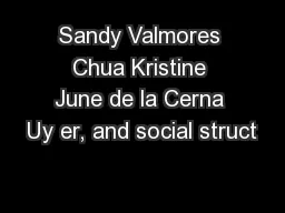 Sandy Valmores Chua Kristine June de la Cerna Uy er, and social struct