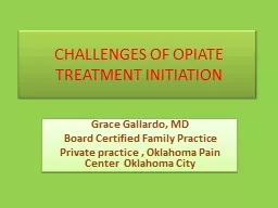 CHALLENGES OF OPIATE TREATMENT INITIATION