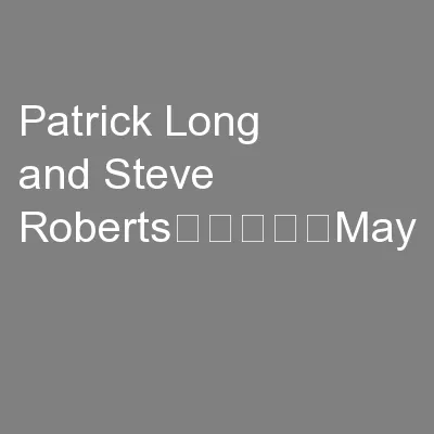 Patrick Long and Steve Roberts					May