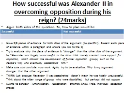 How successful was Alexander II in overcoming opposition du