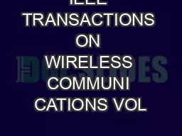 IEEE TRANSACTIONS ON WIRELESS COMMUNI CATIONS VOL