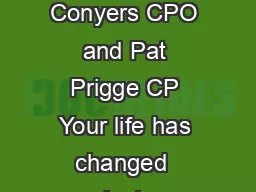 by Dan Conyers CPO and Pat Prigge CP Your life has changed  youve lost an arm