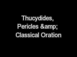 Thucydides, Pericles & Classical Oration