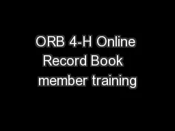 ORB 4-H Online Record Book  member training