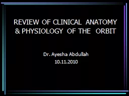 REVIEW OF CLINICAL ANATOMY & PHYSIOLOGY OF THE  ORBIT