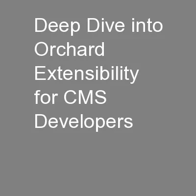Deep Dive into Orchard Extensibility for CMS Developers