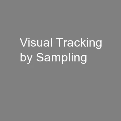 Visual Tracking by Sampling