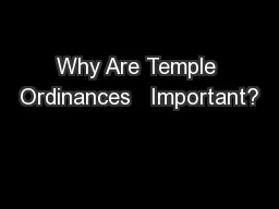 Why Are Temple Ordinances   Important?