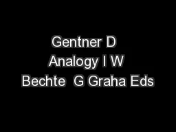 Gentner D  Analogy I W Bechte  G Graha Eds
