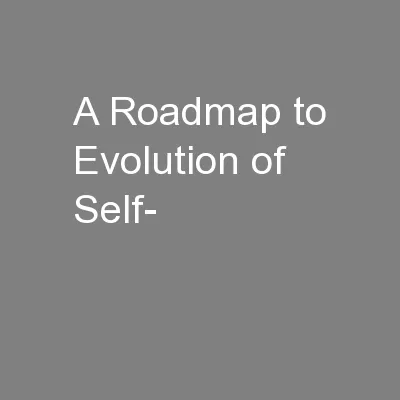 A Roadmap to Evolution of Self-