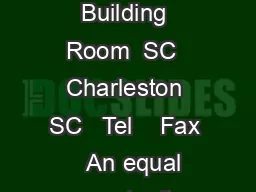 MUSC Anatomical Gift Program Basic Science Building Room  SC  Charleston SC   Tel    Fax    An equal opportunity employer promoting workplace diversity