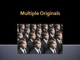 Multiple Originals