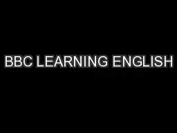 BBC LEARNING ENGLISH