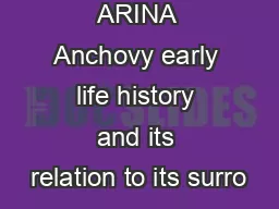 CIENTIA ARINA Anchovy early life history and its relation to its surro