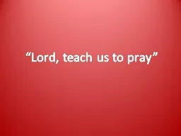 “Lord, teach us to pray”