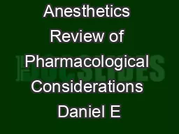 Local Anesthetics Review of Pharmacological Considerations Daniel E