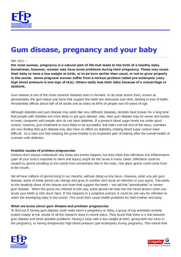 Gum disease, pregnancy and your baby MAY 2013. – For most women,