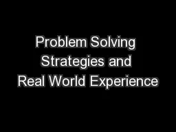 Problem Solving Strategies and Real World Experience