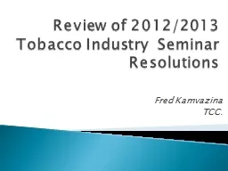 Review of 2012/2013 Tobacco Industry  Seminar Resolutions