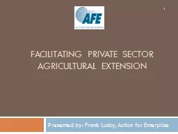 FACILITATING PRIVATE SECTOR AGRICULTURAL EXTENSION