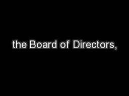 the Board of Directors,