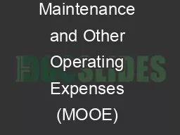 Maintenance and Other Operating Expenses (MOOE) & Capit