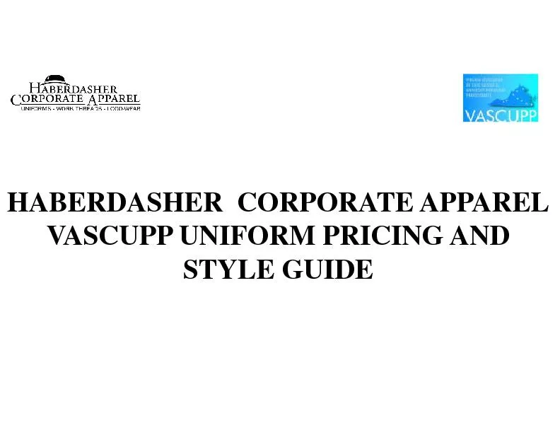 HABERDASHER  CORPORATE APPARELVASCUPP UNIFORM PRICING ANDSTYLE GUIDE
.