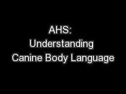 AHS:  Understanding Canine Body Language