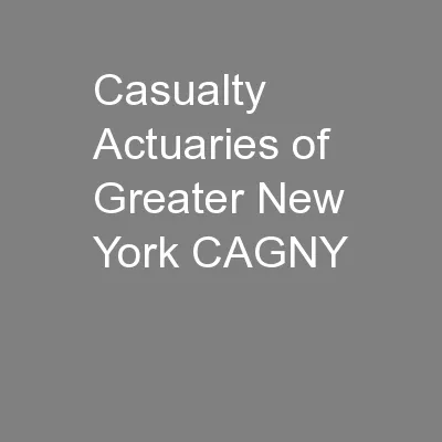 Casualty Actuaries of  Greater New York CAGNY