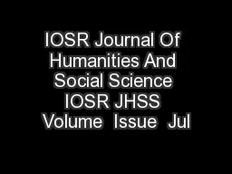 IOSR Journal Of Humanities And Social Science IOSR JHSS Volume  Issue  Jul