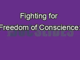 Fighting for Freedom of Conscience:
