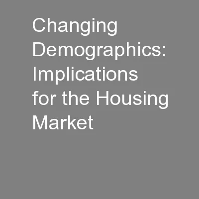 Changing Demographics: Implications for the Housing Market