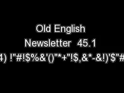 Old English Newsletter  45.1 (2014) !
