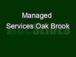 Managed Services Oak Brook