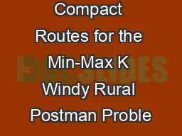 Compact Routes for the Min-Max K Windy Rural Postman Proble